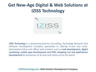 Get New-Age Digital & Web Solutions at IZISS Technology