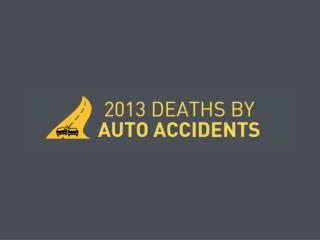 2013 Deaths by Auto Accidents [infographic]