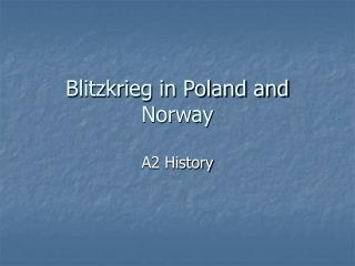 Blitzkrieg in Poland and Norway