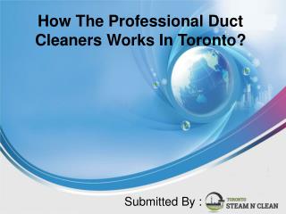 How The Professional Duct Cleaners Works In Toronto