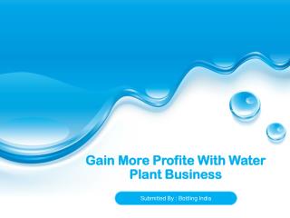 Gain More Profite With Water Plant Business