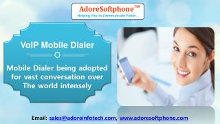 Mobile Dialer being adopted for vast conversation over the world intensely