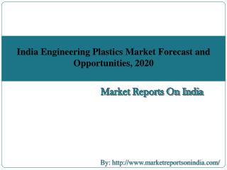 India Engineering Plastics Market Forecast and Opportunities, 2020