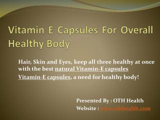 Vitamin E Capsules For Healthy Body