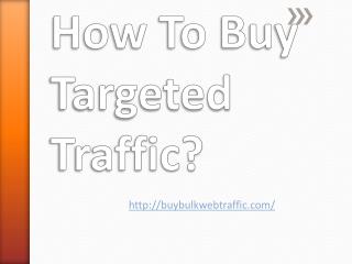 Targeted Traffic Buying Tips