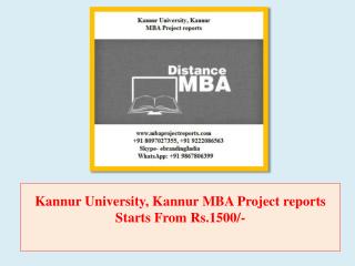 Kannur University, Kannur MBA Project reports Starts From Rs.1500/-