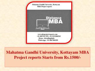 Mahatma Gandhi University, Kottayam MBA Project reports Starts from Rs.1500/-