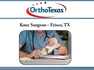 Knee Surgeon, Frisco, TX