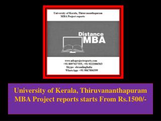 University of Kerala, Thiruvananthapuram MBA Project reports starts From Rs.1500/-