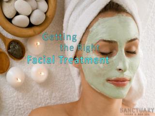 Getting the Right Facial Treatment