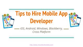 Tips and advice to follow when hiring a mobile app developer for your business app idea.