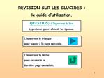 REVISION SUR LES GLUCIDES : le guide d utilisation.