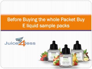 Before Buying the whole Packet Buy E liquid sample packs