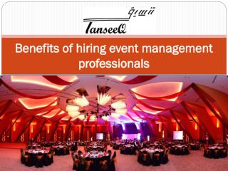 Benefits of hiring event management professionals