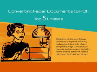 Converting Paper Documents to PDF – Top Five Utilities