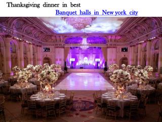 THANKSGIVING PARADE AND DINNER IN BEST BANQUET HALLS IN NEW YORK