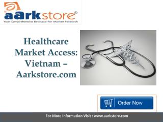 Aarkstore Healthcare Market Access Vietnam