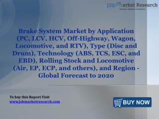 Brake System Market- Global Forecast to 2020: JSBMarketResearch