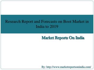 Research Report and Forecasts on Boot Market in India to 2019