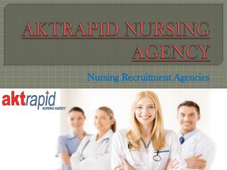 Aged Care Nursing Recruitment Agencies | Aktrapid Nursing Agency