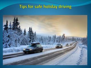 Tips for safe holiday driving