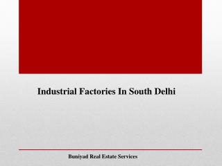 Industrial Factories at South Delhi for sale