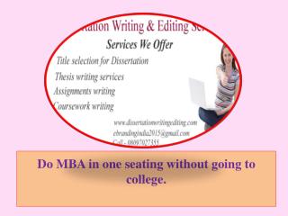 Do MBA in one seating without going to college.