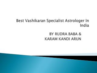 Best Vashikaran Specialist Baba Astrologer In India