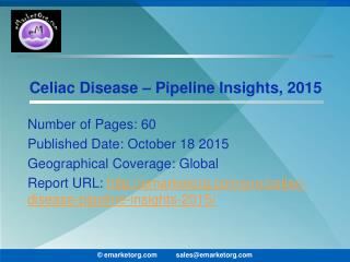 Celiac Disease Pipeline Expansive Analysis of Various Stages of Development and Therapeutic Assessments