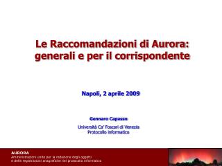 Le Raccomandazioni di Aurora: generali e per il corrispondente