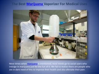 The Best Marijuana Vaporizer For Medical Uses