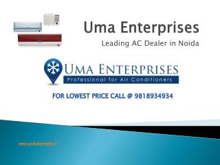 AC dealers in Noida call UMA Enterprises 9818934934