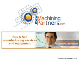 Machining partners - Locate, connect and forge new business