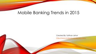 Trends Mobile Banking in 2015.