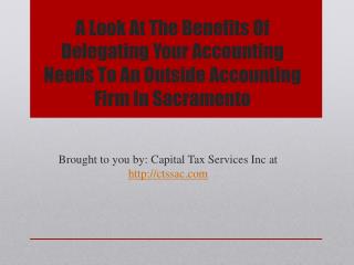 A Look At The Benefits Of Delegating Your Accounting Needs To An Outside Accounting Firm In Sacramento