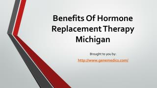 Benefits Of Hormone Replacement Therapy Michigan
