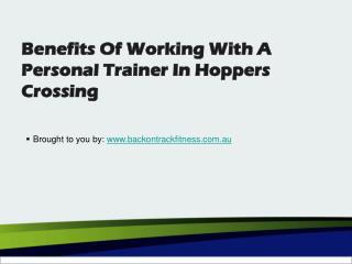 Benefits Of Working With A Personal Trainer In Hoppers Crossing