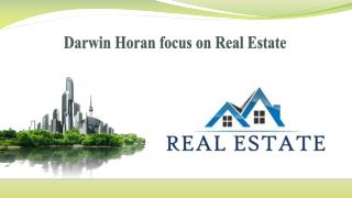 Darwin Horan focus on Real Estate