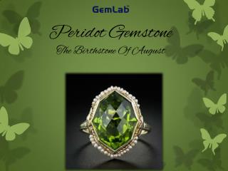 Peridot - The Birthstone of August