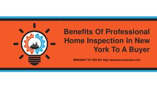 Benefits Of Professional Home Inspection In New York To A Buyer