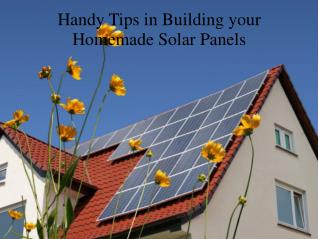 Handy Tips in Building your Homemade Solar Panels