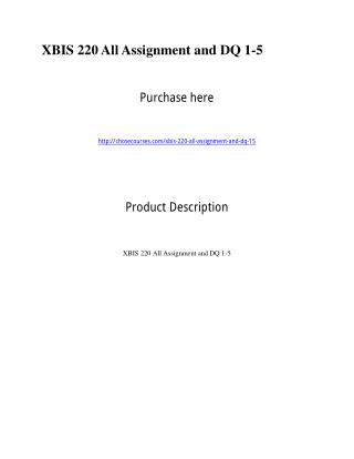 XBIS 220 All Assignment and DQ 1-5