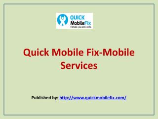 Quick Mobile Fix-Mobile Services