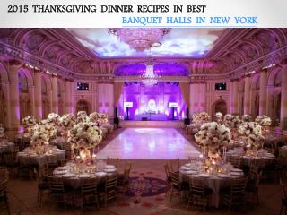 2015 THANKSGIVING DINNER IN BEST BANQUET HALLS IN NEW YORK