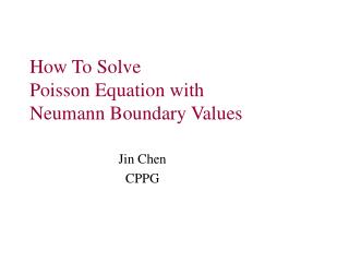 How To Solve Poisson Equation with Neumann Boundary Values