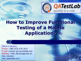 How to Improve Functional Testing of a Mobile Application?