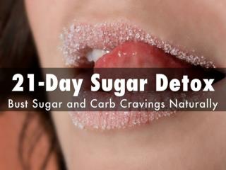 Sugar Detox – 21 Day Sugar Detox – Bust Sugar and Carb Cravings Naturally