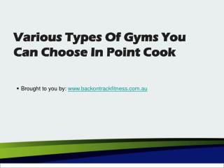 Various Types Of Gyms You Can Choose In Point Cook