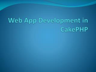 Web App Development in CakePHP