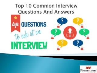 Top 10 Common Interview Questions And Answers